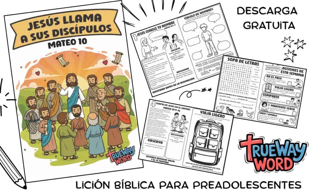 Lección bíblica imprimible para preadolescentes basada en Mateo 10 donde Jesús llama a Sus discípulos. Incluye actividades, reflexión bíblica y preguntas para escuela dominical, homeschool y devocionales familiares.