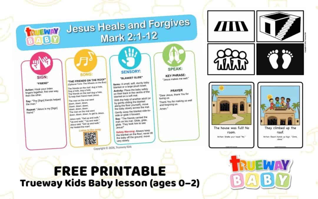Free baby Bible lesson for ages 0–2 on Mark 2:1–12. Includes action song, sign language, sensory play, high-contrast cards, and printable take-home sheet.