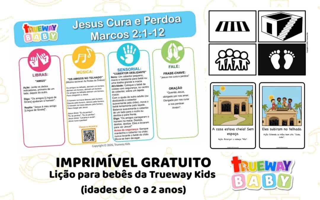 Lição bíblica gratuita para bebês de 0–2 anos sobre Marcos 2:1–12. Inclui música com gestos, LIBRAS, atividade sensorial, cartões de alto contraste e folha para levar para casa.