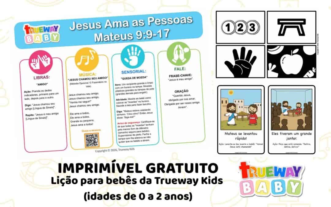 Lição bíblica gratuita para bebês de 0–2 anos sobre Jesus chamando Mateus em Mateus 9:9–17. Inclui música com gestos, atividade sensorial, cartões de alto contraste e folha para os pais.