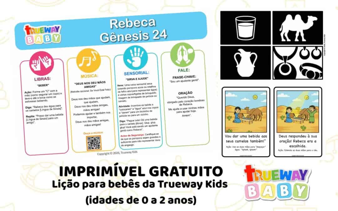 Lição bíblica Trueway Baby para bebês de 0–2 anos baseada em Gênesis 24. Inclui música, ação em LIBRAS, atividade sensorial, cartões de alto contraste e folha para pais.