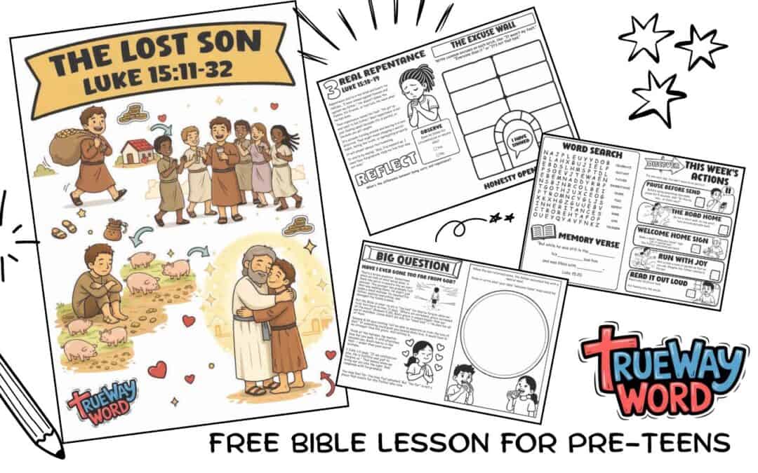 Free Lost Son Bible lesson for preteens (Luke 15:11–32). Teach repentance, forgiveness, and God’s love with printable activities and worksheets.