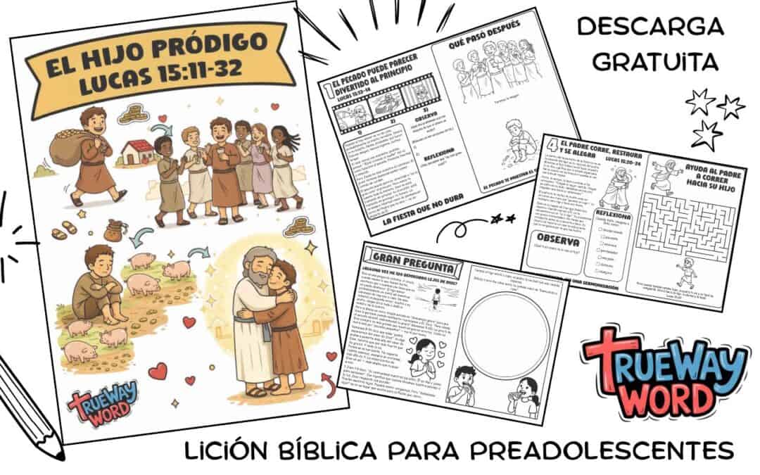 Lección bíblica gratuita del hijo pródigo (Lucas 15:11–32) para preadolescentes. Incluye actividades, juegos y enseñanza sobre arrepentimiento y el amor de Dios.