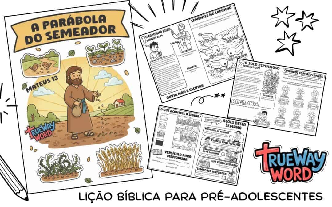 Lição bíblica gratuita para pré-adolescentes sobre a Parábola do Semeador (Mateus 13:1–23). Ideal para escola dominical, homeschool e devocionais em família.