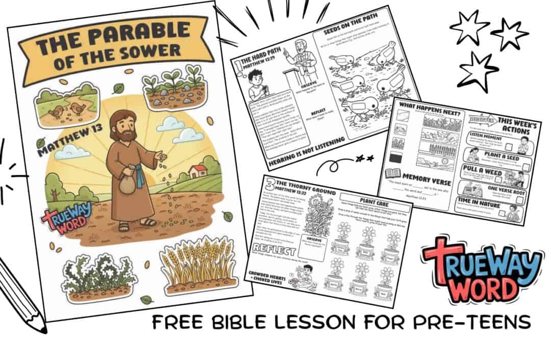Illustrated preteen Bible lesson on the Parable of the Sower showing Jesus scattering seed and activity pages about different types of soil and responding to God’s Word.