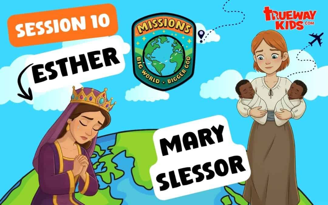 Free kids missions lesson on Esther and Mary Slessor. Includes videos, printable story booklets, activities, crafts, worksheets, and full lesson resources for Sunday School and homeschool.