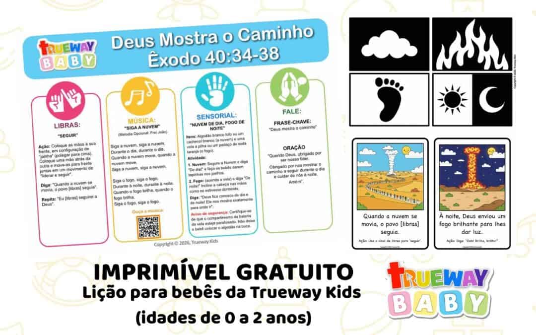 Lição bíblica suave e ilustrada para bebês sobre Deus guiando seu povo com a nuvem e o fogo, ajudando bebês e crianças pequenas a aprenderem, por meio de ações simples, música, atividade sensorial e repetição, que Deus mostra o caminho.