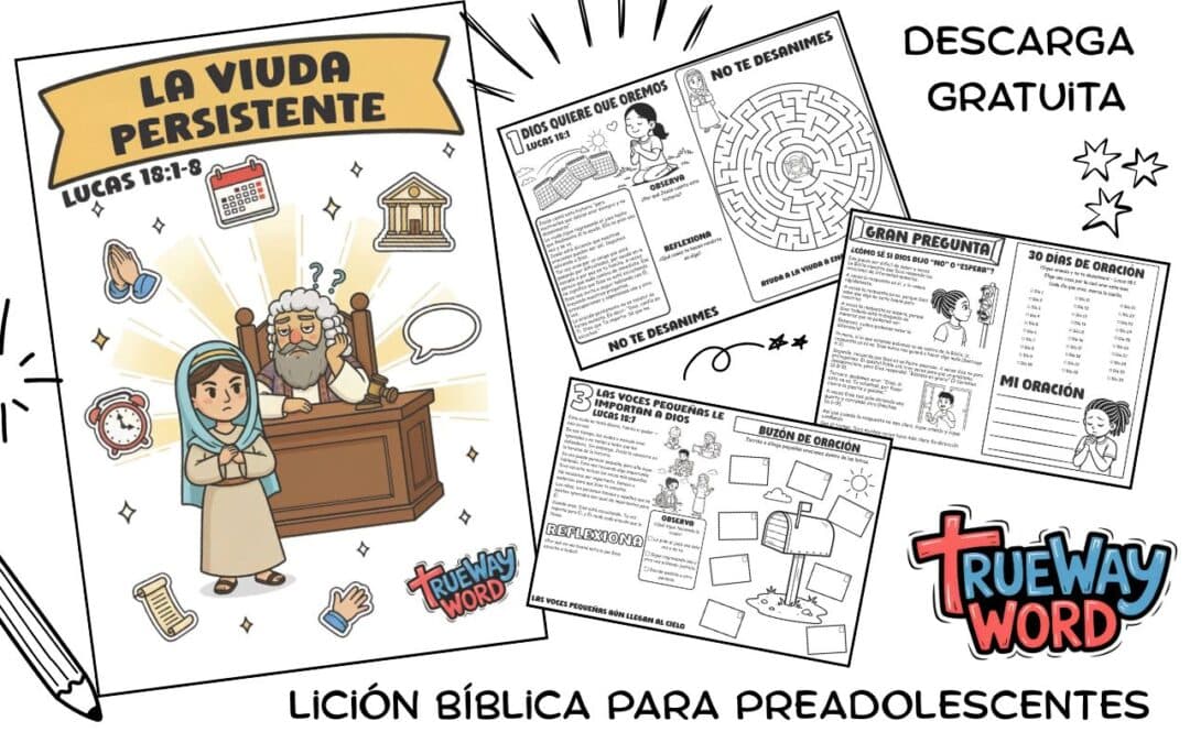 Lección bíblica gratuita sobre Lucas 18:1–8 para preadolescentes. Enseña a orar siempre, confiar en Dios y no desanimarse. Ideal para escuela dominical, hogar y devocionales familiares.