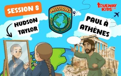 Session 8 : La foi qui s’adapte – Paul à Athènes et Hudson Taylor
