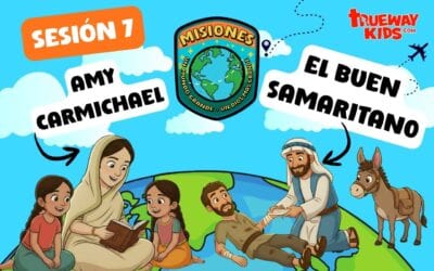 Sesión 7: Compasión en Acción – El Buen Samaritano y Amy Carmichael