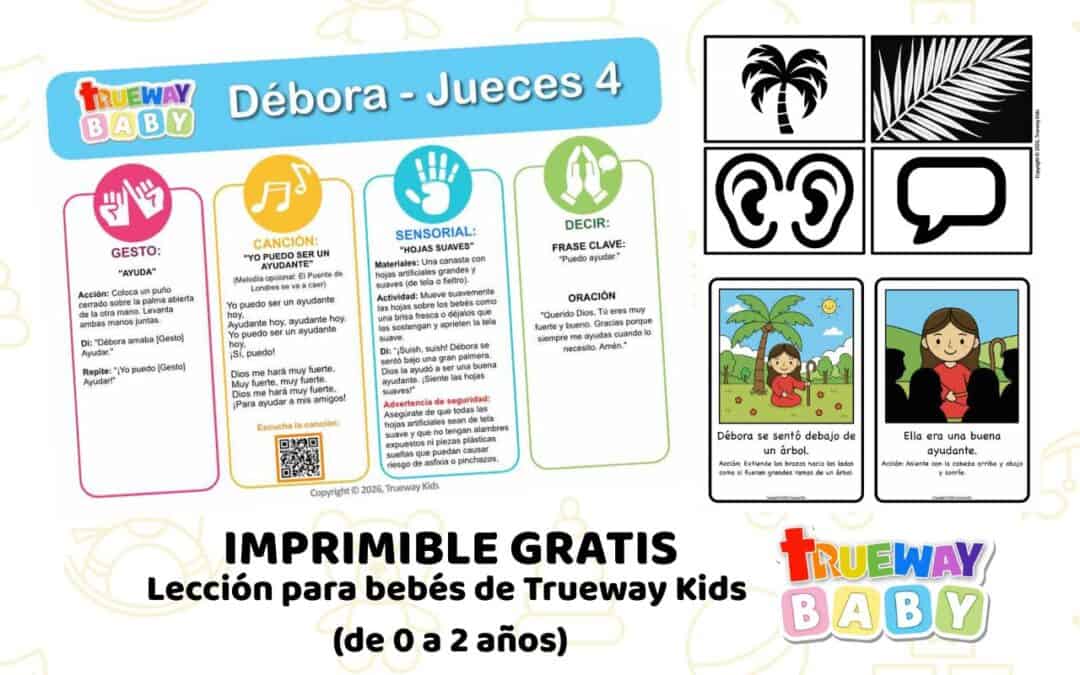 Lección bíblica gratuita para bebés sobre Débora en Jueces 4. Incluye una canción sencilla, gesto de ayuda, actividad sensorial, tarjetas visuales y hoja para llevar a casa para niños de 0–2 años.