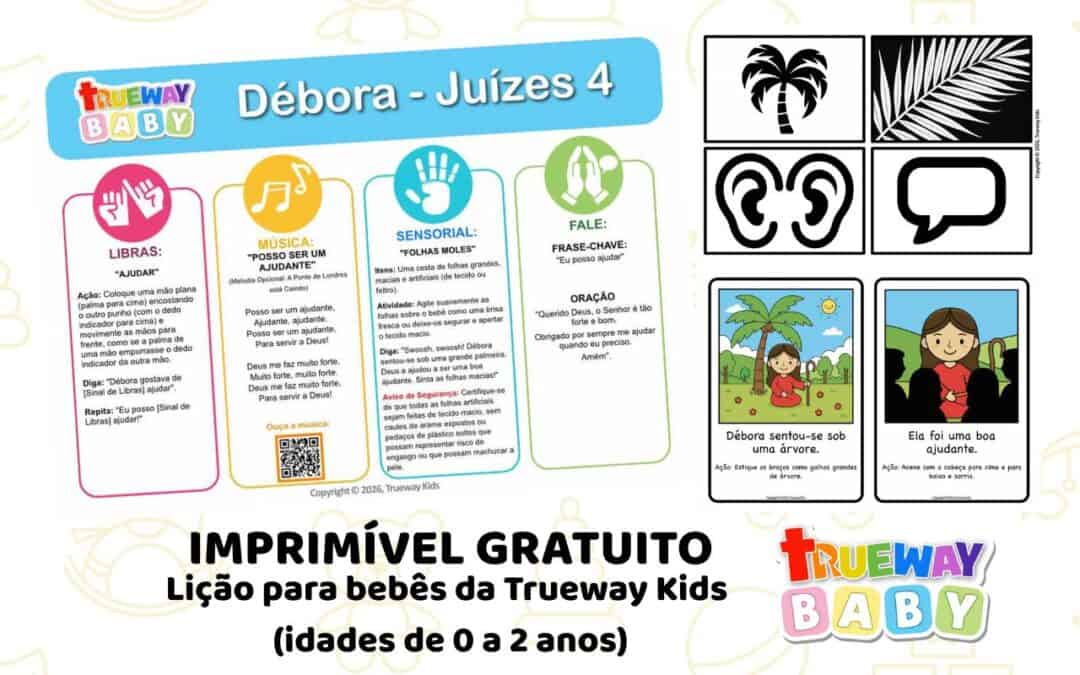 Lição bíblica gratuita para bebês sobre Débora em Juízes 4. Inclui música simples, sinal em Libras, atividade sensorial, cartões visuais e folha para levar para casa para crianças de 0–2 anos.