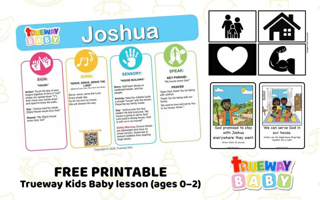 Free printable Baby Bible lesson on Joshua. Simple song, sign action, sensory play, parent take-home sheet, and visuals to help ages 0–2 learn: “My house loves God.”