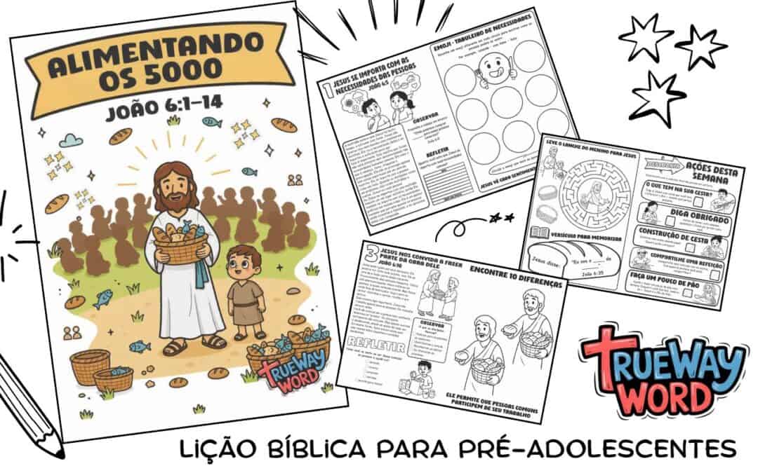 Lição Bíblica da Alimentação dos 5.000 para Pré-Adolescentes (João 6:1–14)