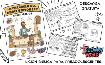 La Parábola del Gran Banquete – Lección Bíblica para Preadolescentes