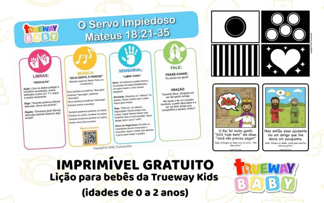 Lição bíblica para bebês gratuita para imprimir sobre O Servo Impiedoso em Mateus 18:21–35. Música simples, sinal em Libras, atividade sensorial, folha para levar para casa e visuais para idades 0–2.