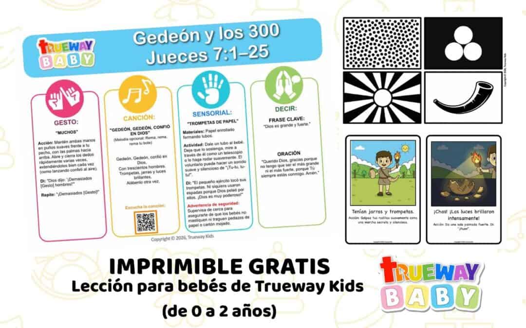 Lección bíblica gratuita para bebés sobre Gedeón y los 300 en Jueces 7:1–25. Incluye canción, gesto de Muchos, trompetas de papel, tarjetas de la historia y hoja para llevar a casa.