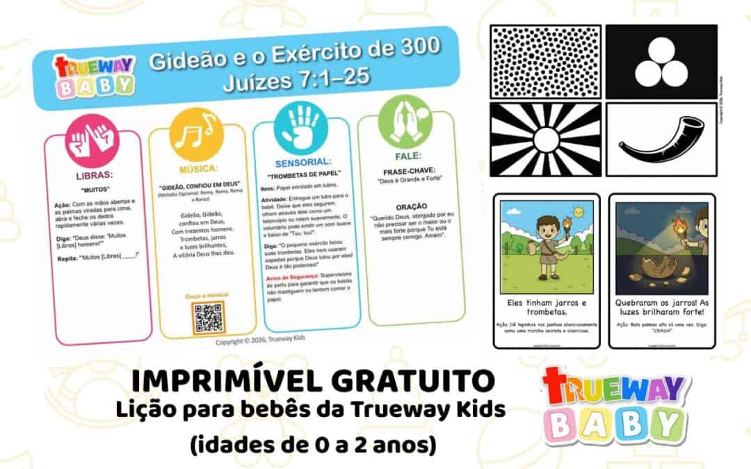 Lição bíblica gratuita para bebês sobre Gideão e o Exército de 300 em Juízes 7:1–25. Inclui música, sinal de Libras “Muitos”, trombetas de papel, cartões da história e folha para levar para casa.