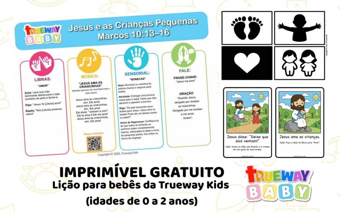 Lição bíblica gratuita sobre Jesus e as crianças em Marcos 10:13–16, com música, Libras, bonecas sensoriais, cartões visuais e folha para os pais.