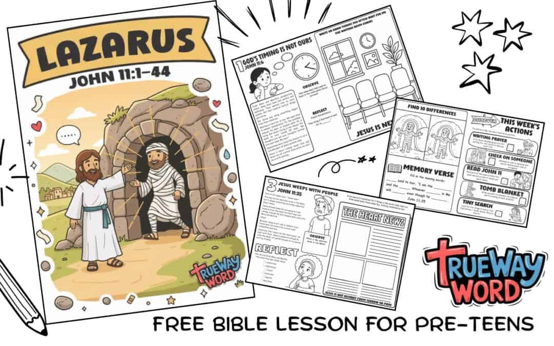 Free printable Lazarus Bible lesson for preteens from John 11:1–44. Explore God’s timing, honest grief, Jesus’ compassion, and resurrection hope.