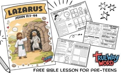 Lazarus Bible Lesson for Preteens | John 11:1–44