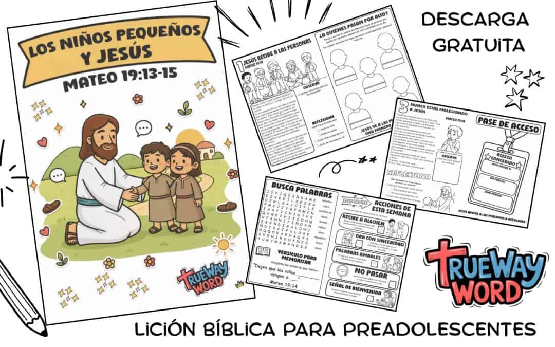 Lección bíblica gratuita para preadolescentes en Mateo 19:13–15 sobre bienvenida, fe como la de un niño, gracia, inclusión y quitar barreras.