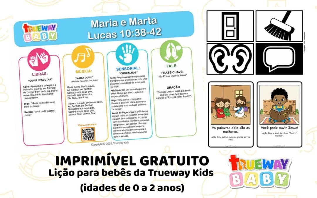 Lição bíblica gratuita sobre Maria e Marta em Lucas 10:38–42, com música, Libras, chocalhos sensoriais, cartões visuais e folha para os pais.