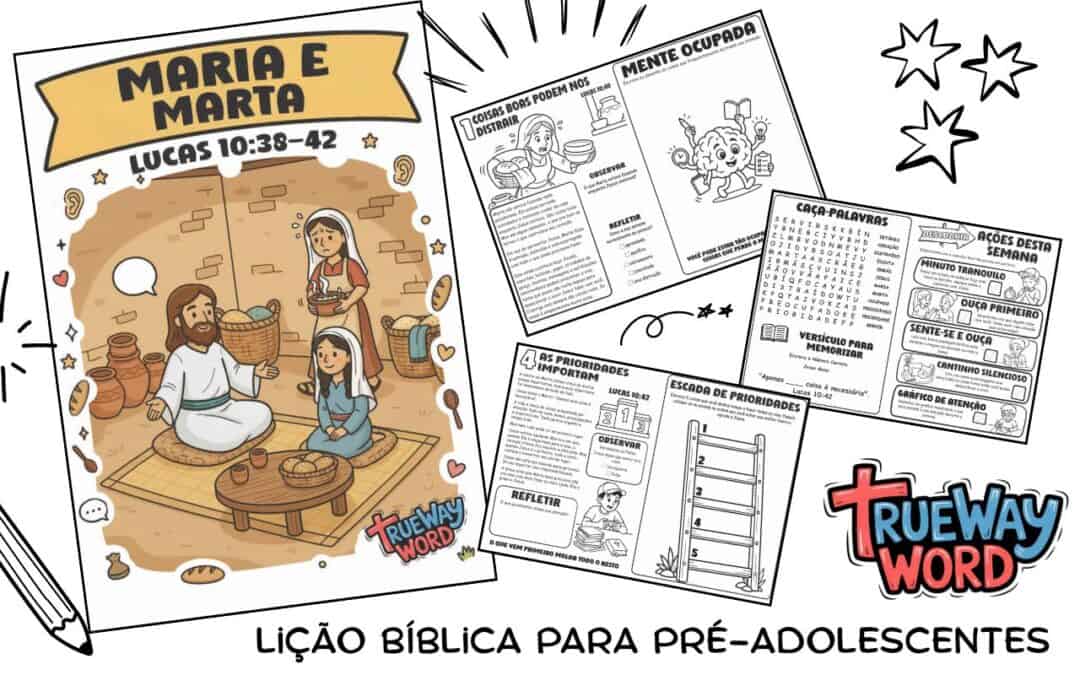 Lição bíblica gratuita de Maria e Marta para pré-adolescentes em Lucas 10:38–42. Explore distrações, preocupações, prioridades e ouvir Jesus.