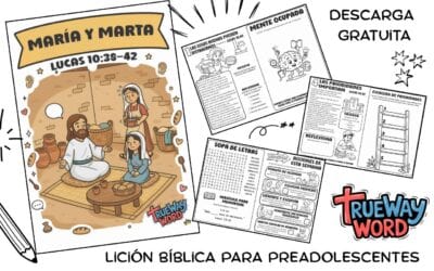 Lección Bíblica de María y Marta para Preadolescentes | Lucas 10:38–42