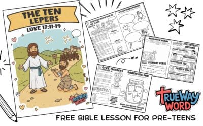 The Ten Lepers Bible Lesson for Preteens | Luke 17:11–19