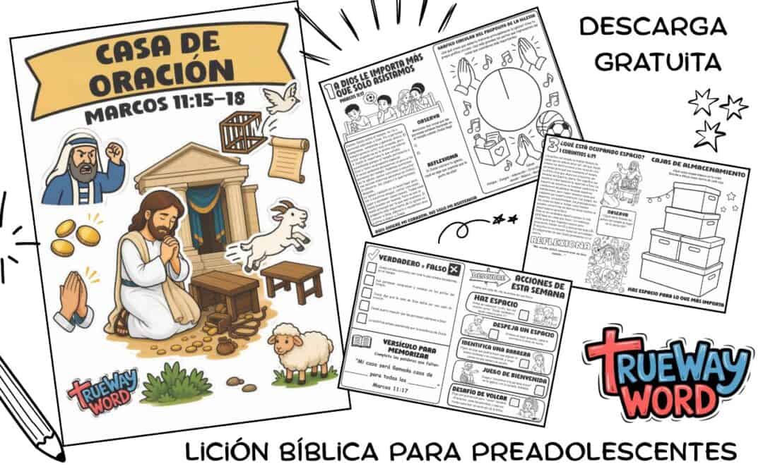 Lección bíblica gratuita para preadolescentes en Marcos 11:15–19 sobre adoración, iglesia, distracciones, bienvenida y autoridad de Jesús.