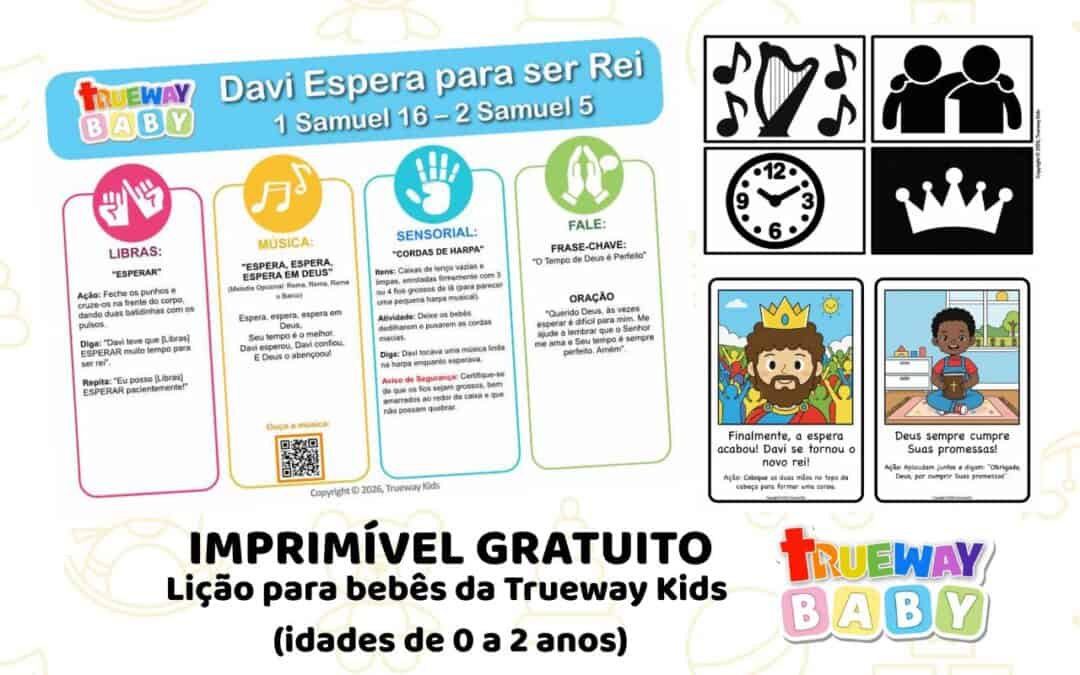 Lição bíblica gratuita sobre Davi esperando para ser rei, com música, Libras, atividade sensorial com harpa, cartões visuais e folha para os pais.
