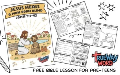 Jesus Heals a Man Born Blind  – Preteens | John 9:1–42
