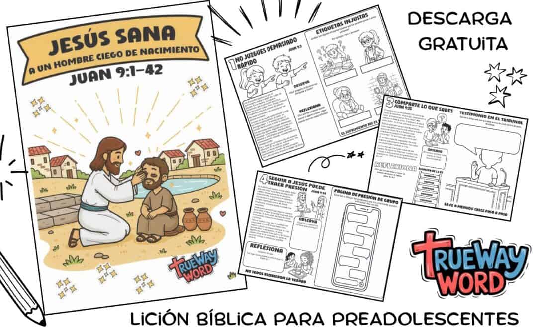Lección bíblica gratuita para preadolescentes en Juan 9:1–42 sobre juicio, sufrimiento, ceguera espiritual, crecimiento de la fe y Jesús como la Luz.