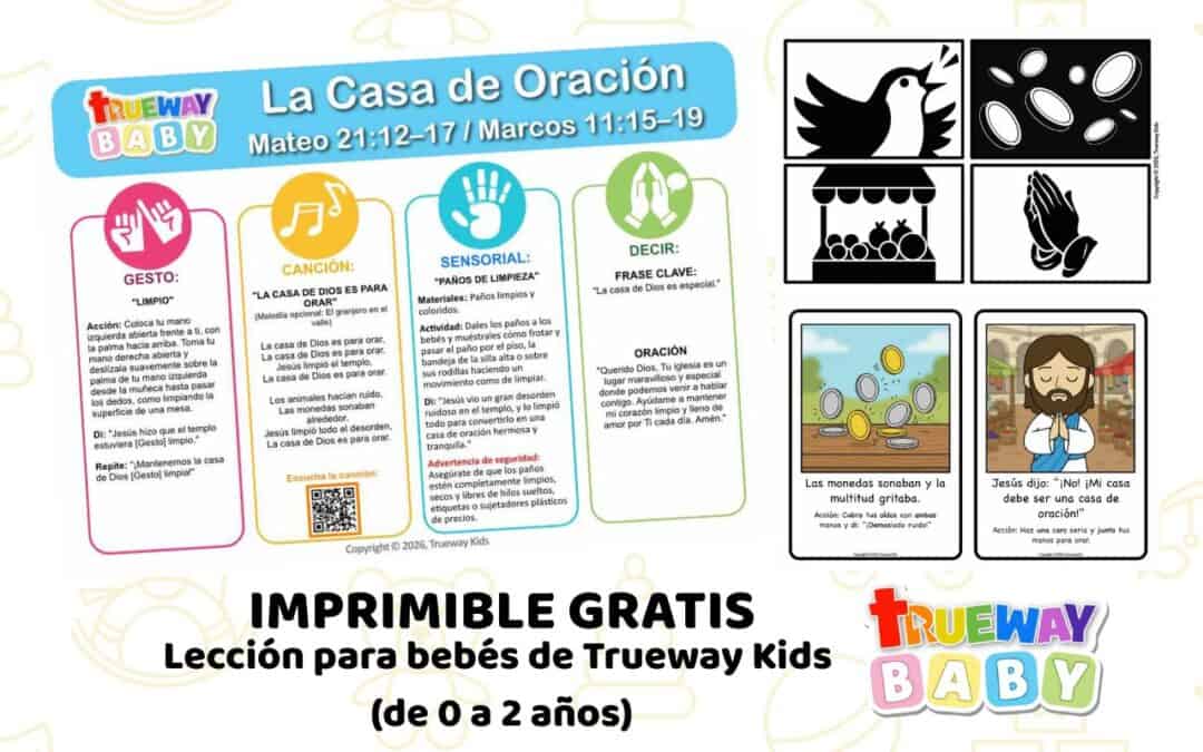 Lección bíblica gratuita sobre La Casa de Oración en Mateo 21 y Marcos 11, con canción, gesto, juego sensorial y hoja para padres.