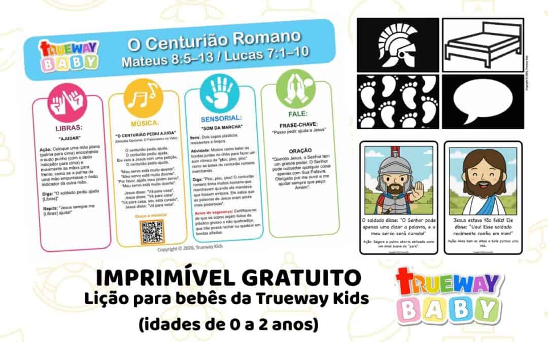 Lição bíblica gratuita sobre o Centurião Romano em Mateus 8, com música, Libras, atividade sensorial com copos, cartões visuais e folha para os pais.