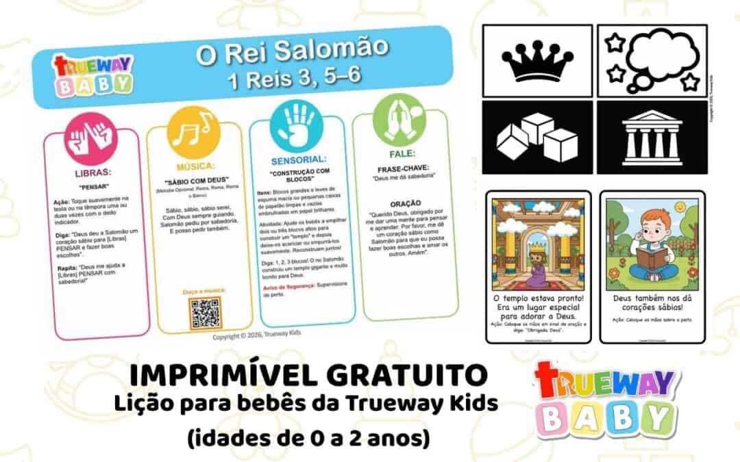 Lição bíblica gratuita sobre o Rei Salomão em 1 Reis 3, 5–6, com música, Libras, blocos de construção, cartões visuais e folha para os pais.