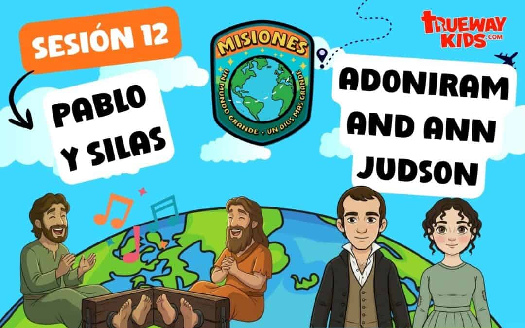 Lección misionera infantil sobre Pablo y Silas y Adoniram y Ann Judson, con historias, juegos, manualidades y actividades imprimibles.