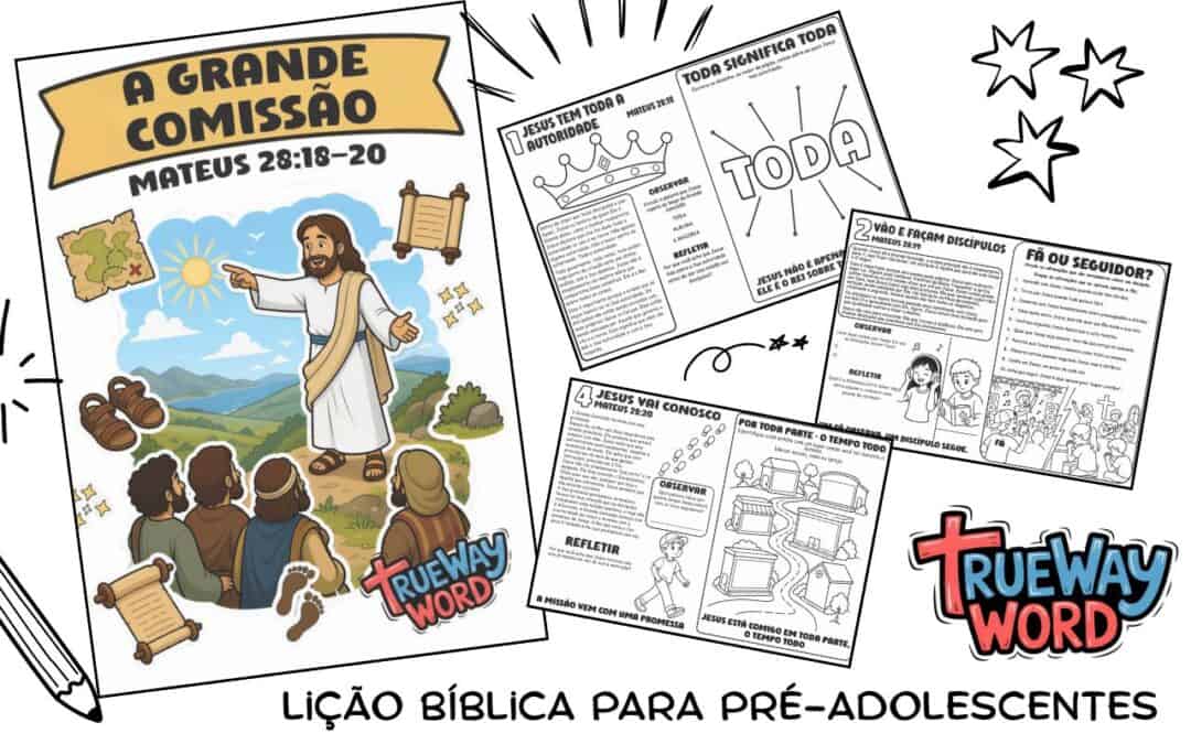 Lição bíblica gratuita sobre a Grande Comissão em Mateus 28:18–20. Explore a autoridade de Jesus, discipulado, missão e todas as nações.