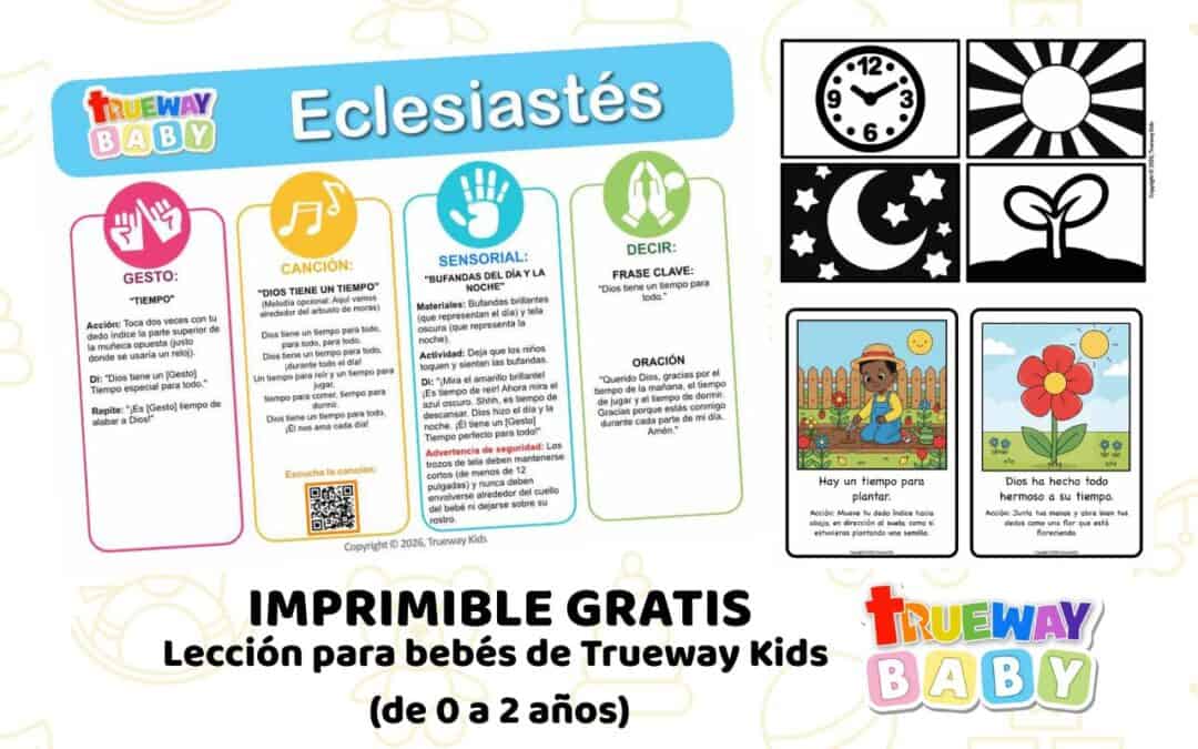 Lección bíblica gratuita sobre Eclesiastés 3 para bebés, con canción, gesto de Tiempo, juego sensorial del día y la noche, tarjetas visuales y hoja para padres.