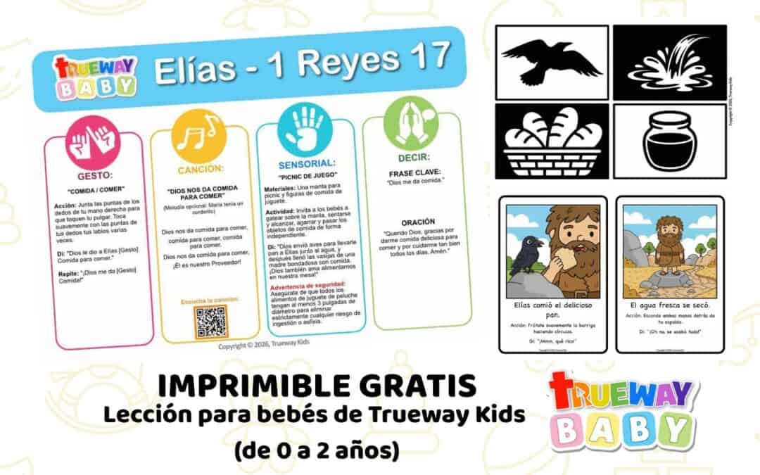 Lección bíblica gratuita sobre Elías en 1 Reyes 17 para bebés, con canción, gesto de Comer, picnic sensorial, tarjetas visuales y hoja para padres.