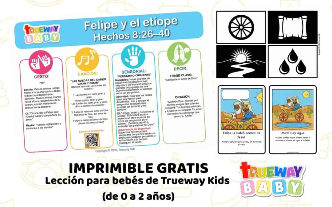 Lección bíblica gratuita sobre Felipe y el etíope en Hechos 8:26–40 para bebés, con canción, gesto de Ir, pergamino sensorial y tarjetas visuales.