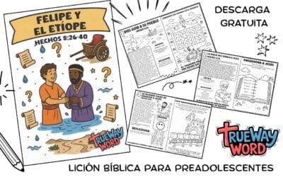 Felipe y el Etíope – Lección Bíblica para Preadolescentes | Hechos 8:26–40
