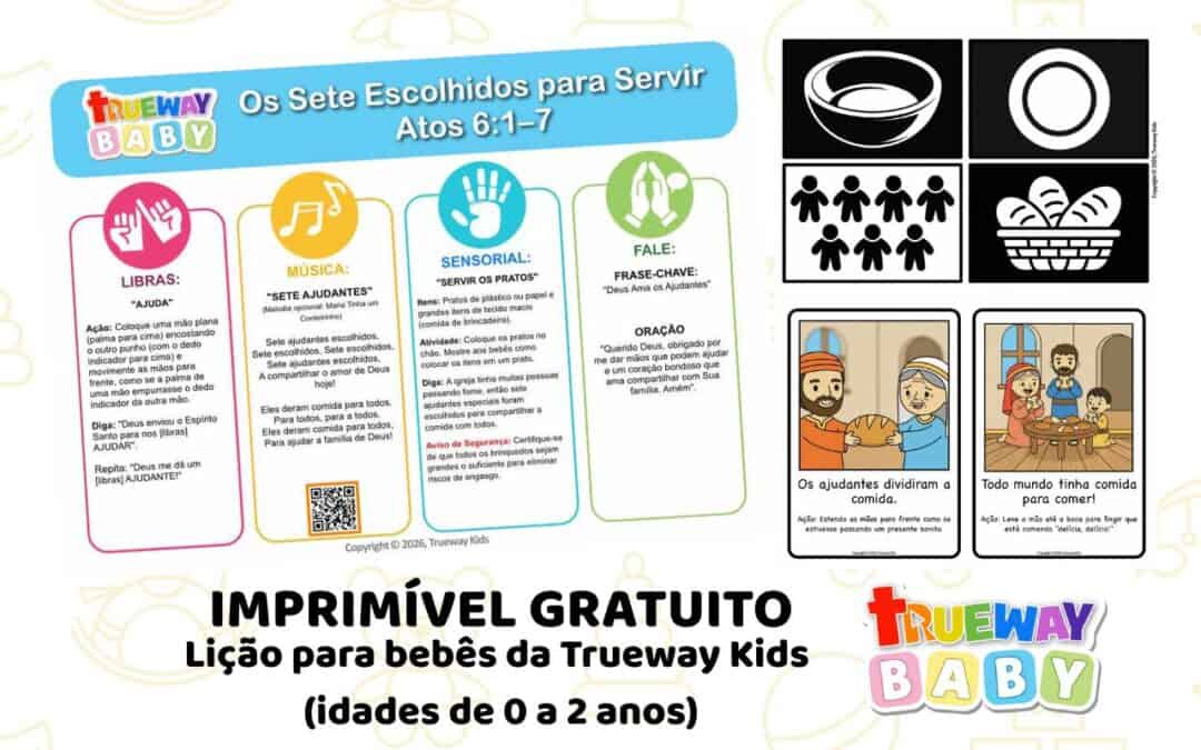 Lição bíblica gratuita de Atos 6 para bebês, com música, Libras, atividade Servir os Pratos, cartões visuais, contagem e folha para os pais.