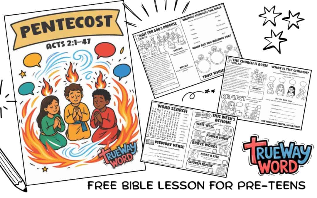 Free printable Pentecost Bible lesson for preteens from Acts 2:1–47. Explore the Holy Spirit, God’s promises, the Church, and power for mission.