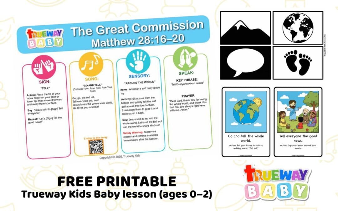 Free printable Great Commission Baby Bible lesson from Matthew 28:16–20 with a song, Tell sign, world sensory play, visual cards, and parent sheet.
