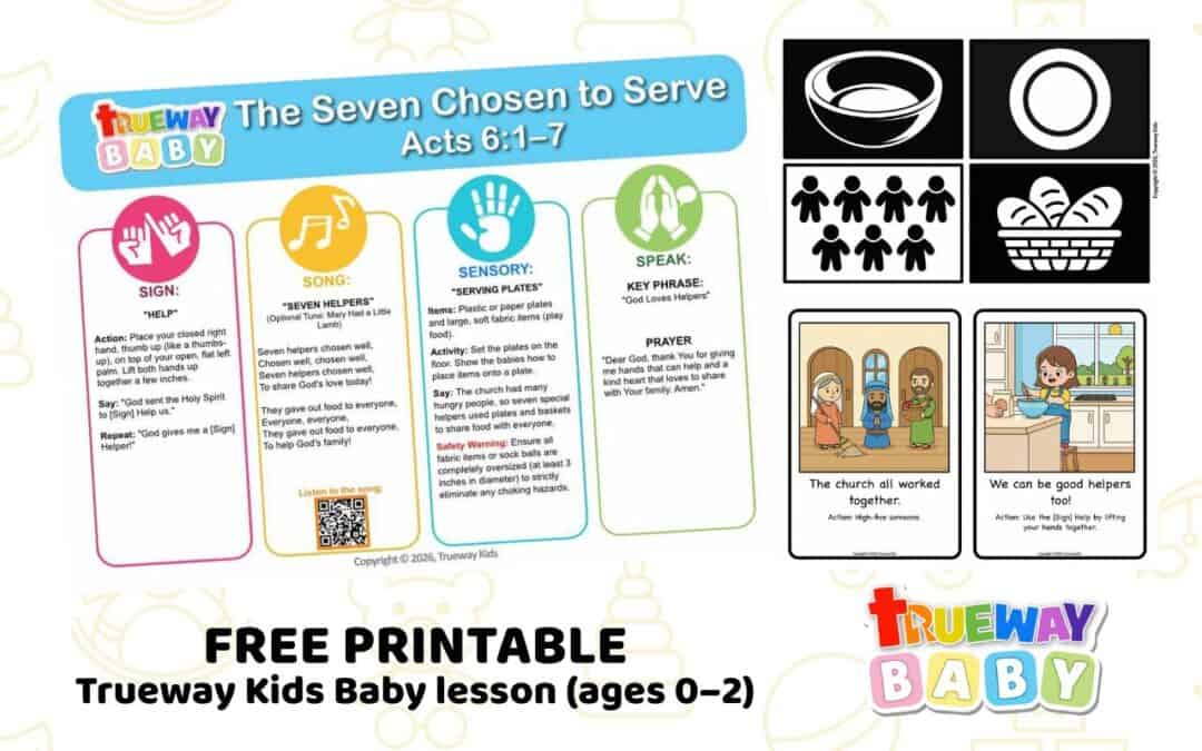 Free printable Acts 6 Baby Bible lesson with a song, Help sign, Serving Plates sensory play, visual cards, counting activities, and parent sheet.