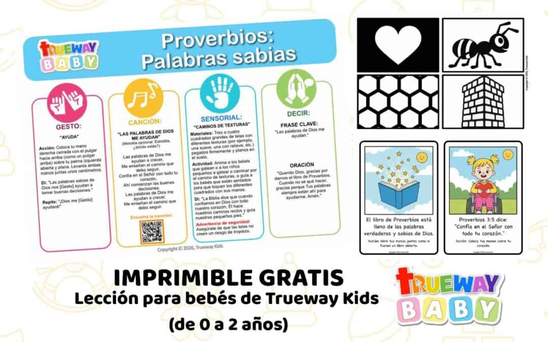 Lección bíblica gratuita sobre Proverbios para bebés, con canción, gesto de Ayuda, Caminos de Texturas, tarjetas visuales y hoja para padres.