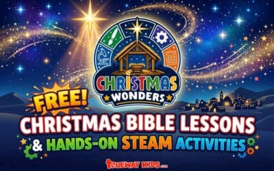 Christmas Wonders – Free 5-Part Christmas STEAM Bible Lessons for Kids