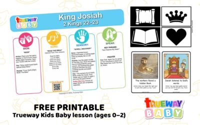 King Josiah – Baby Bible Lesson | Free Printable for Ages 0–2